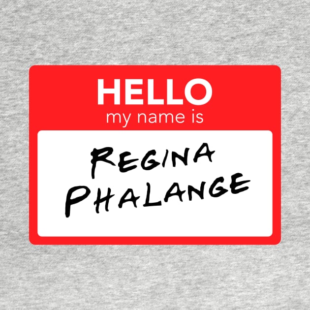 Friends - Hello My Name Is Regina Phalange by smilingnoodles